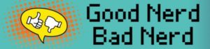 Good Nerd Bad Nerd with Tamara Krinsky